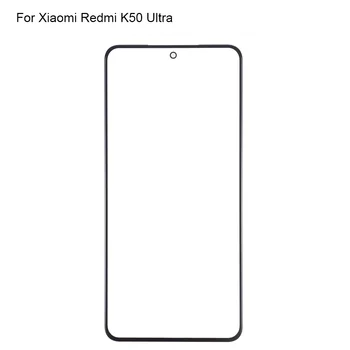 Za Xiaomi Redmi K50 Ultra Spredaj LCD Steklo Objektiva K 50 Ultra Touch Panel Zunanji Zaslon Stekla brez flex